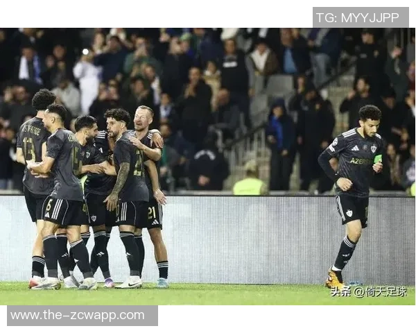 卡拉巴赫欧冠表现引发热议小成本打造足球奇迹震撼欧洲